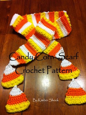 cover image of Candy Corn Scarf Crochet Pattern